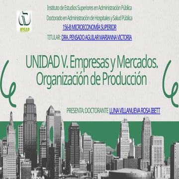 UNIDAD V. EMPRESAS Y MERCADOS. ORGANIZACIÓN DE PRODUCCIÓN..pptx