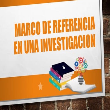 UNIDAD VII MARCO DE REFERENCIA EN UNA INVESTIGACION. | PPTX