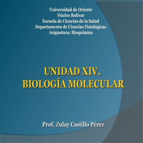 Unidad XIV biologia molecular