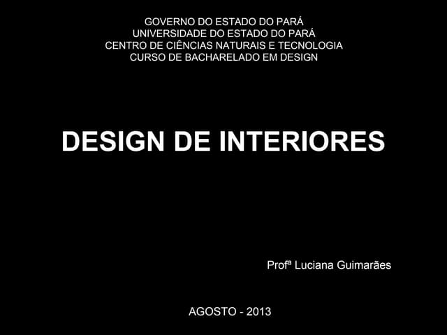 DESIGN DE INTERIORES - UNID I INTRODUÇÃO E EVOLUÇÃO HISTÓRICA