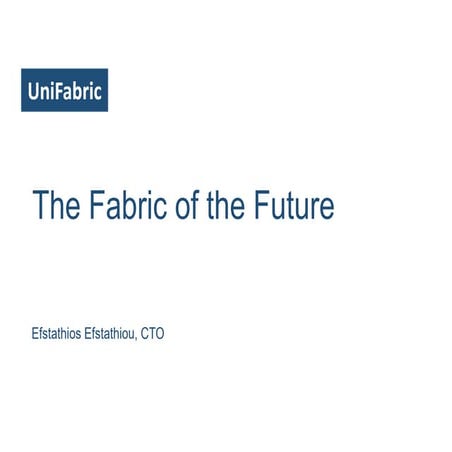 The Fabric of the Future