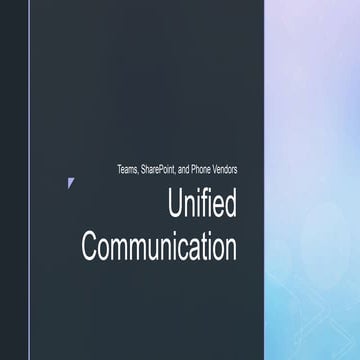 Unified Communication: SharePoint, Teams, and Phone Vendors
