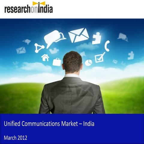 Market Research Report :  Unified Communications Market in India 2012