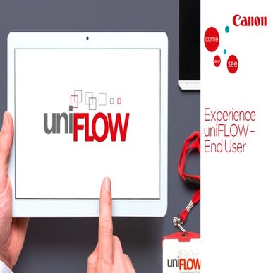 Experience uniFLOW enduser - Canon CEE