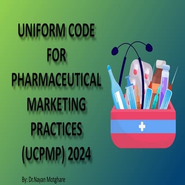 Uniform Code for Pharmaceutical Marketing Practices (UCPMP.pptx