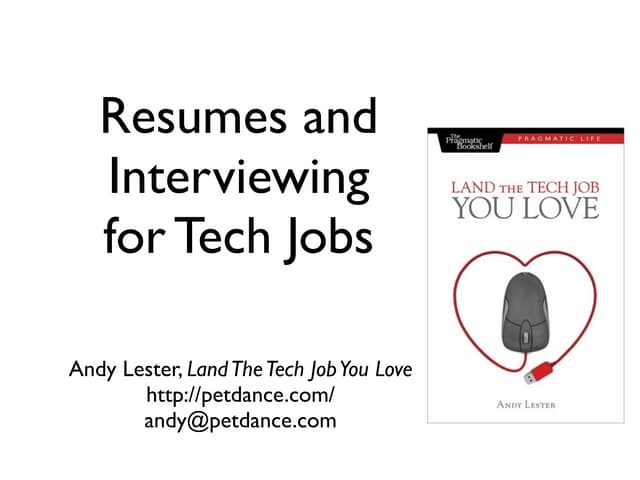 Resumes and job interviews for tech jobs