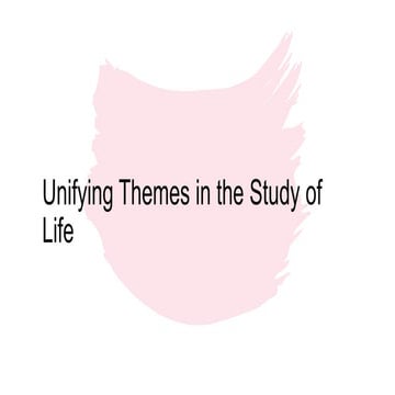 Unifying Themes in the Study of Life 2.pptx