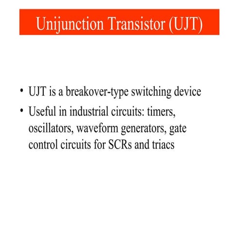 Unijunction transistor (ujt)
