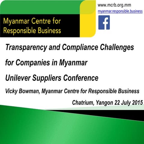 Unilever Suppliers Conference: Transparency and Compliance Challenges for Com...