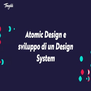 Atomic Design e sviluppo di un Design System