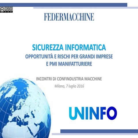 Sicurezza Informatica: opportunità e rischi per grandi aziende e PMI manufatt...