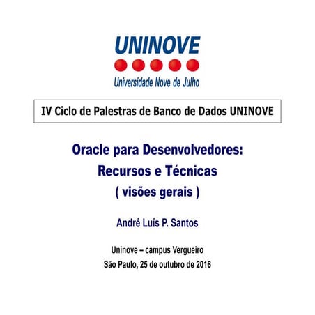 Oracle para Desenvolvedores - recursos e técnicas - visões gerais (Uninove 2016)