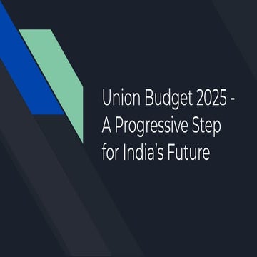 Union Budget 2025 - A Progressive Step for India’s Future.
