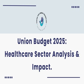 Union Budget 2025 Healthcare Sector Analysis & Impact (PPT).pdf
