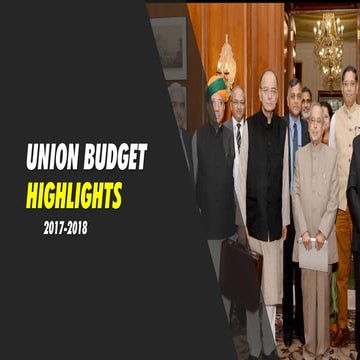 Highlights of Union Budget 2017-18 of India