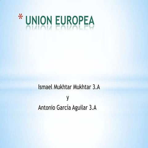 Union europea(antonio y ismael 3.a)
