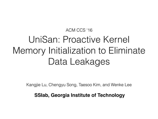 Group meeting: UniSan - Proactive Kernel Memory Initialization to Eliminate D...