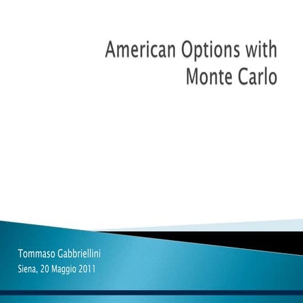 American Options with Monte Carlo