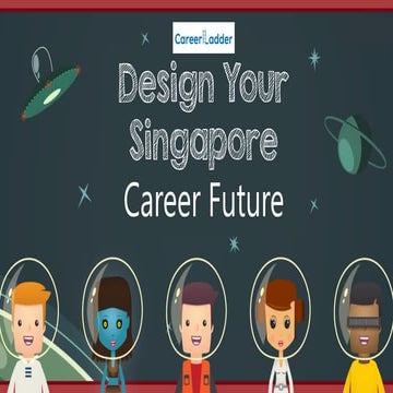 Design Your Career Future - Singapore Edition