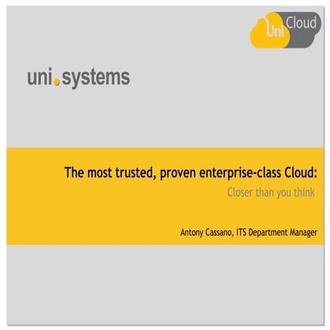 The most trusted, proven enterprise-class Cloud:Closer than you think 