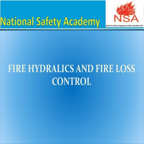   FIRE HYDRALICS AND FIRE LOSS CONTROL 