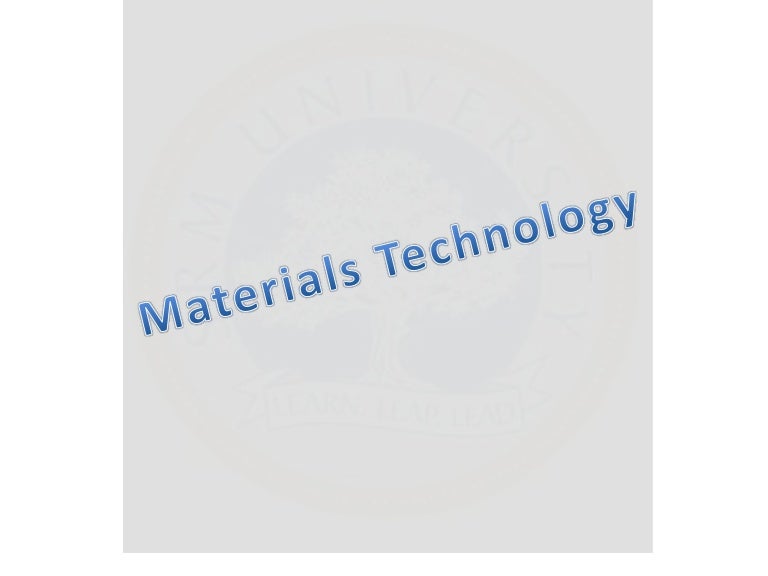 MATERIALS TECHNOLOGY