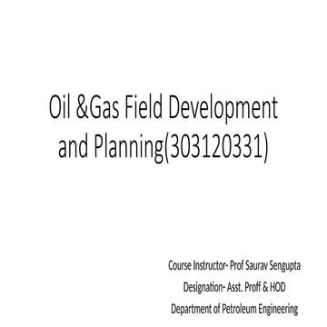 Oil and GAS Field development and planning for the different stages of Oil Field