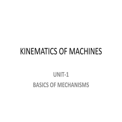 KOM- Unit 1-basics of mechanisms