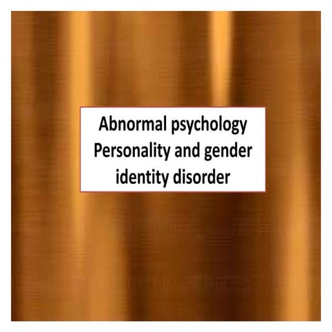  abnormal psychology personality and gender disorder