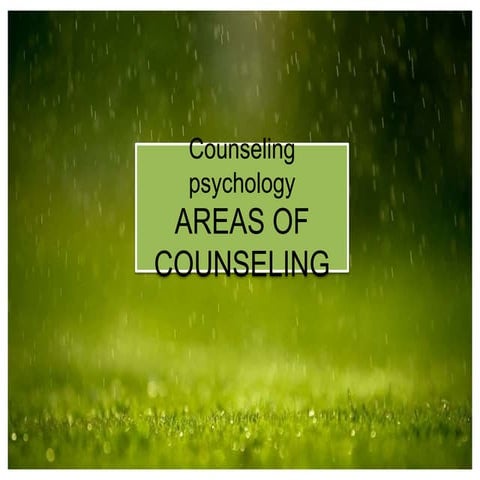  counseling psychology -areas of counseling