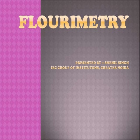 Flourescence spectroscopy-  instrumentation and applications