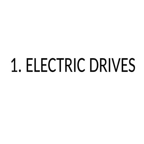 electric drives , diiferent types of drives