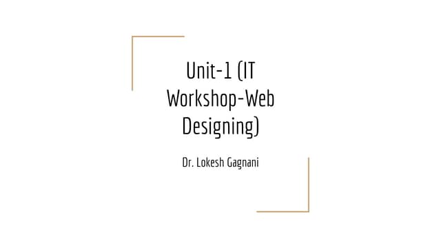 Unit 1 (it workshop-web designing)