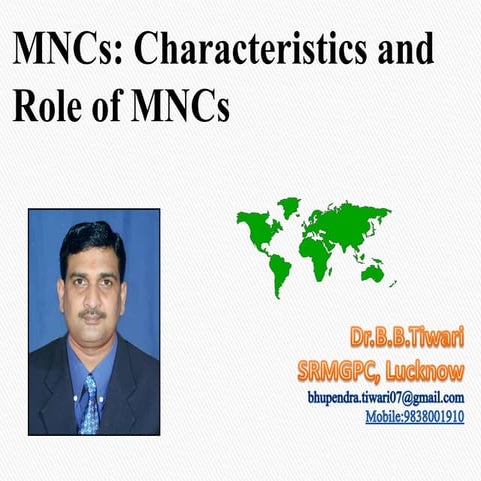 Unit 1 Lecture-5(characteristics and role of mncs)