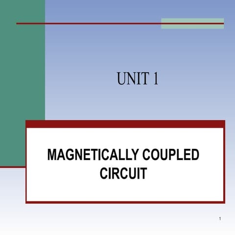 Unit 1 magnetically coupled circuit
