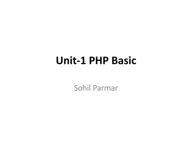 Unit-1 PHP Basic1 of the understanding of php.pptx