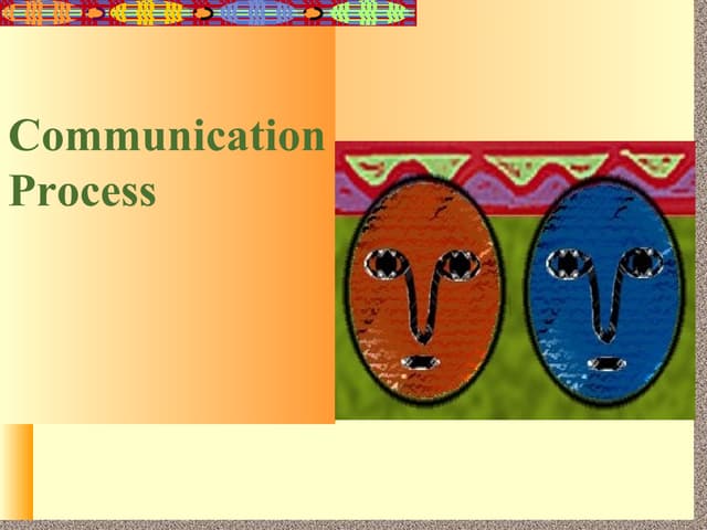 COMMUNICATION PROCESS