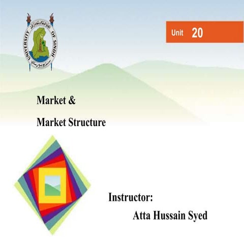 Lec 20 Market &  Market Structure