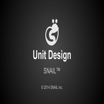 [SNAIL] Unit Design