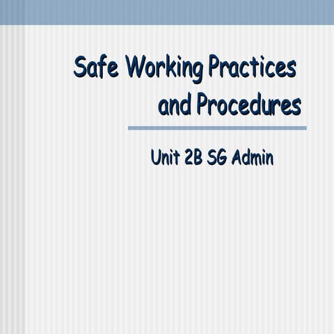 Unit 2b - Safe Working Practice & Procedures