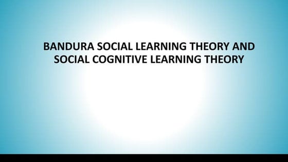 Albert bandura and social learning theory | PPT