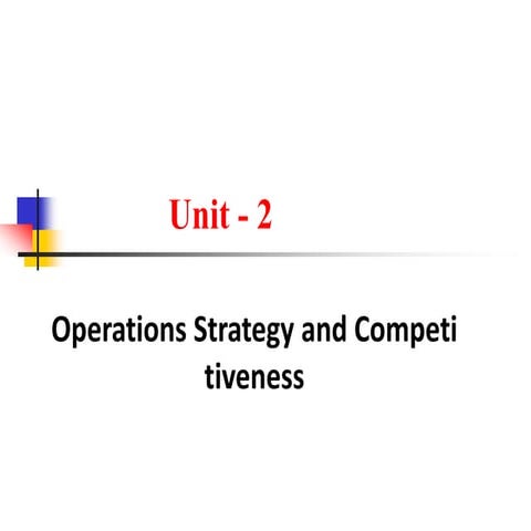 unit -2  Operations Strategy and Competitiveness.ppt
