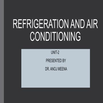 UNIT-2 REFRIGERATION AND AIR CONDITIONING.pptx