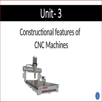 Unit-3 Constructional features of CNC machines.pptx