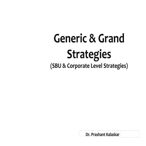 Unit 3 Strategic Management Grand and Generic Strategies