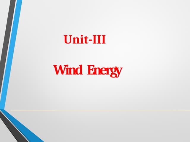 CME365 RENEWABLE ENERYGY TECHNOLOGIES Unit-3 Wind Energy.pptx