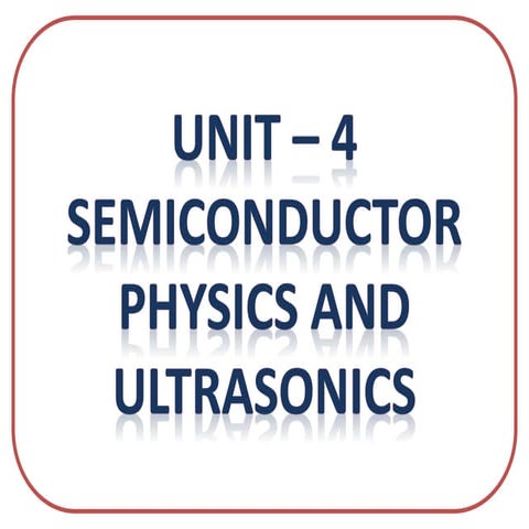 Unit-4. Semiconductor Physics and Ultrasonics.pdf