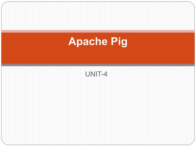 Unit 4-apache pig