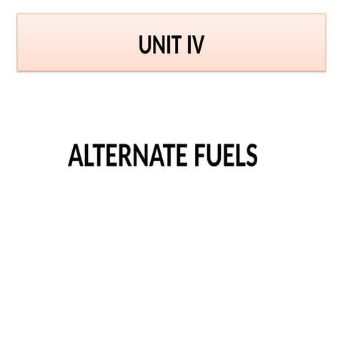 UNIT-4 Alternate fuels types and performance.pptx
