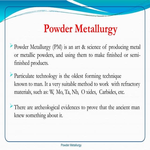 Powder Metallurgy processing in material production | PPTX